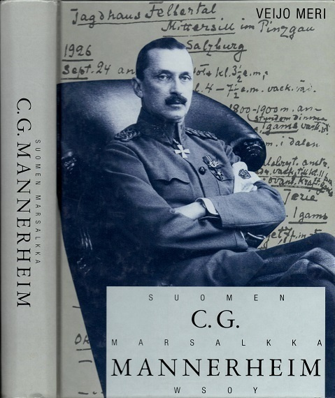 Veijo Meri : C.G. Mannerheim - Suomen Marsalkka (sid.)