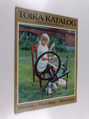 Toika katalog : vävstolar - vävredskap - spinnrockar