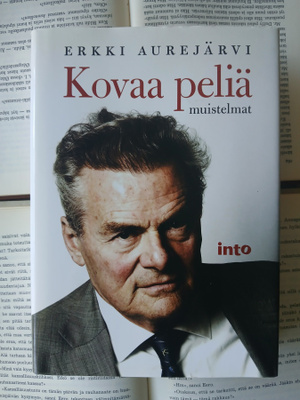 Erkki Aurejärvi - Kovaa peliä: muistelmat (sid.)