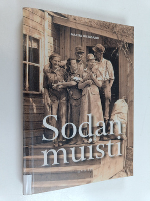 Marita Hietasaari : Sodan muisti : talvi-, jatkosota ja L...