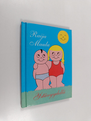 Raija Maula : Ystävyydellä