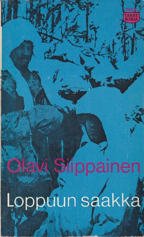Olavi Siippanen: Loppuun saakka (Wsoy taskukirja 33)