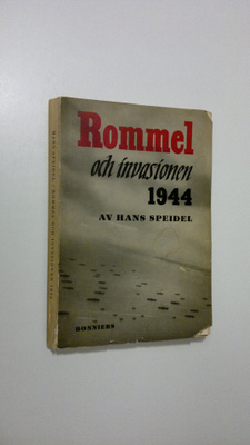 Hans Speidel : Rommel och invasionen 1944