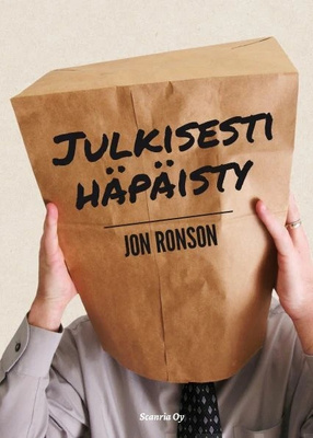 Jon Ronson: Julkisesti häpäisty