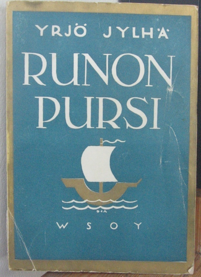 Yrjö Jylhä: Runon pursi, Wsoy 1934. 389 s.
