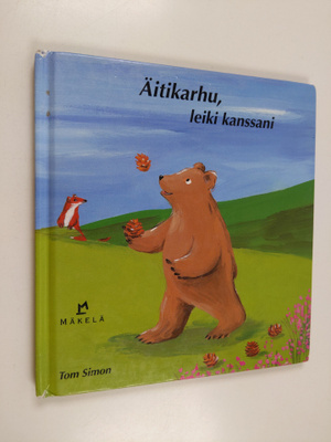 Tom Simon : Äitikarhu, leiki kanssani