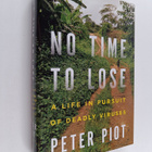 Peter Piot : No time to lose : a life in pursuit of deadl... - pikkukuva 1