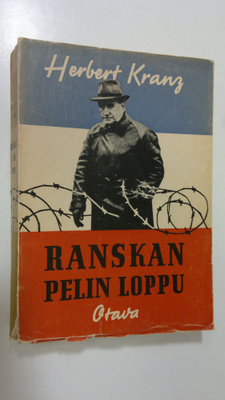 Herbert Kranz : Ranskan pelin loppu : välähdyksiä hallitu...