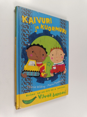 Valerie Wilding : Kaivuri ja kuormuri