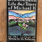 TEKIJÄN OMISTE: J.M. COETZEE: LIFE & TIMES of MICHAEL K. - pikkukuva 3
