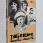 Työtä ja tuloksia : suomalaisia vaikuttajanaisia - pikkukuva 1