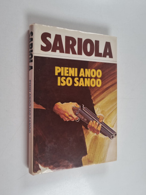 Mauri Sariola : Pieni anoo iso sanoo : rikostarkastaja Su...