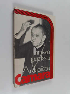 Helder Camara : Ihmisen puolesta