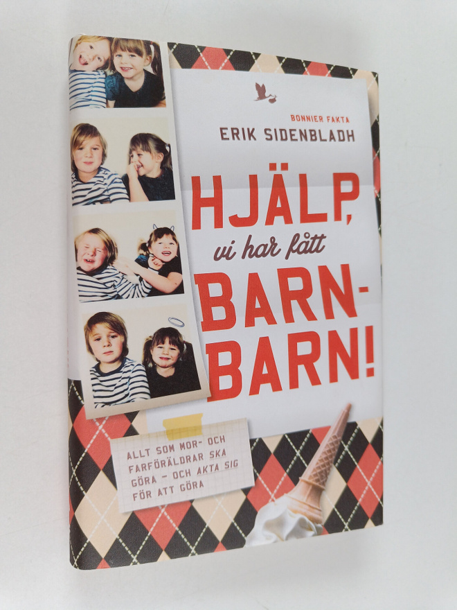 Erik Sidenbladh : Hjälp, vi har fått barnbarn! : allt som...