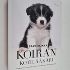 Sari Haikka : Koiran kotilääkäri : sairaudet, ensiapu, ta... - pikkukuva 1