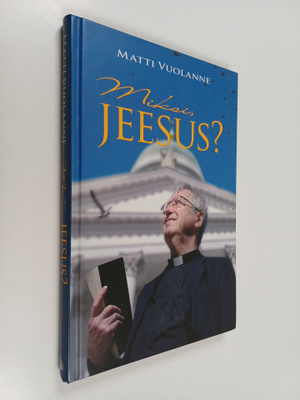 Matti Vuolanne : Miksi, Jeesus