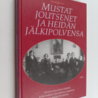 Antero (toim.) Manninen : Mustat joutsenet ja heidän jälk... - pikkukuva 1