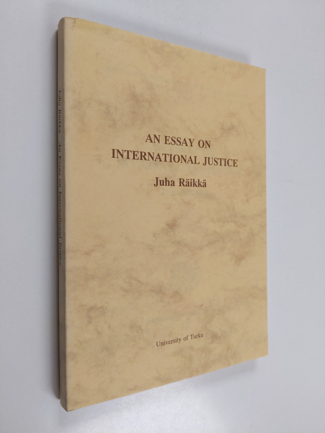 Juha Räikkä : An essay on international justice