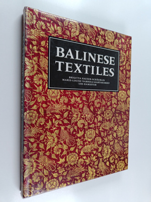Birgitta Hauser-Schäublin : Balinese textiles