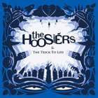 The Hoosiers & The Trick To Life - pikkukuva 1