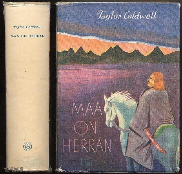 Caldwell, Taylor: Maa on Herran (1.p.,sid+kp, 1945)