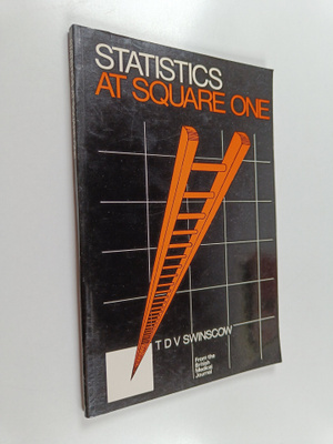 Thomas Douglas Victor Swinscow : Statistics at Square One