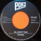 Popeda : Sä Lähdit Taas - 7" - pikkukuva 1