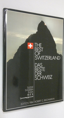 Robert C. Bachmann : Best of Switzerland
