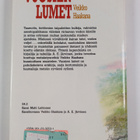 Veikko Haakana : Vuosien lumet : kairan tuttuja, veden ve... - pikkukuva 2
