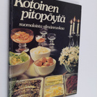 Helena (toim.) Ahti... : Kotoinen pitopöytä : suomalaista... - pikkukuva 1