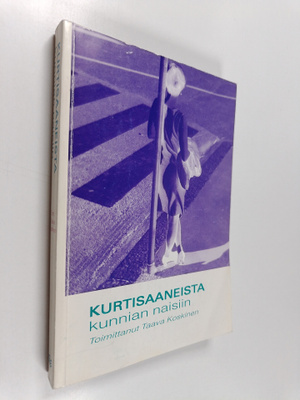 Kurtisaaneista kunnian naisiin : näkökulmia Huora-akatemi...
