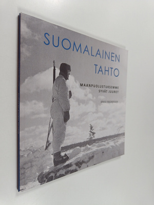 Erkki Fredrikson : Suomalainen tahto : maanpuolustuksemme...