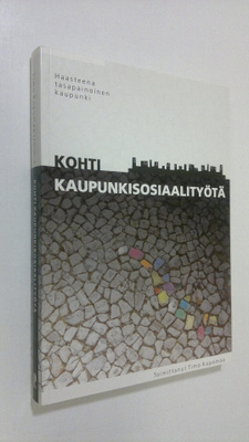 Timo (toim.) Kopomaa : Kohti kaupunkisosiaalityötä : haas...