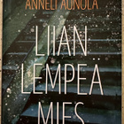 [Kirja] KAUKO RÖYHKÄ & ANNELI AUNOLA: LIIAN LEMPEÄ MIES - pikkukuva 1