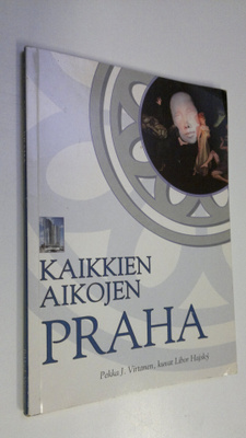 Pekka J. Virtanen : Kaikkien aikojen Praha