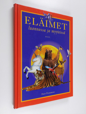 Fran Pickering : Eläimet luonnossa ja myyteissä