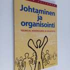 Tuomo Peltonen : Johtaminen ja organisointi : teemoja, nä... - pikkukuva 1
