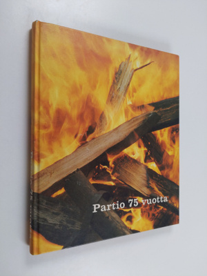Partio 75 vuotta, 1910-1985 : partiossa kasvaa vastuuseen
