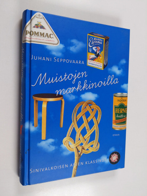Juhani Seppovaara : Muistojen markkinoilla : sinivalkoise...