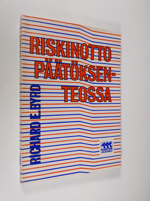 Richard E. Byrd : Riskinotto päätöksenteossa