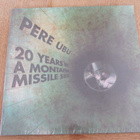 Pere Ubu 20 years in a montana missile silo lp muoveissa EU - pikkukuva 1