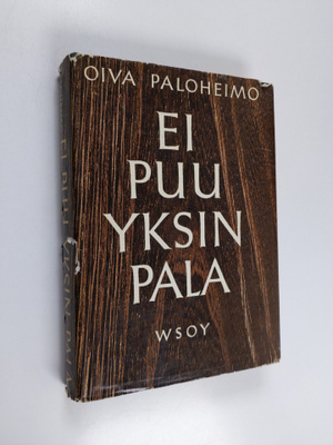 Oiva Paloheimo : Ei puu yksin pala