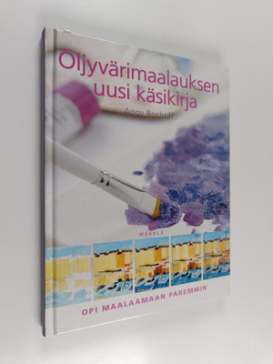 Aggy Boshoff : Öljyvärimaalauksen uusi käsikirja