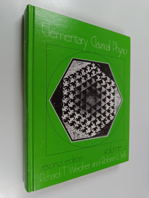Richard T. Weidner : Elementary Classical Physics Volume ...