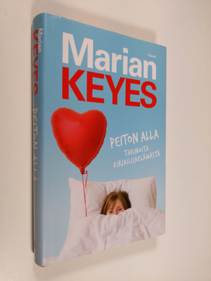 Marian Keyes : Peiton alla : tarinoita kirjailijaelämästä
