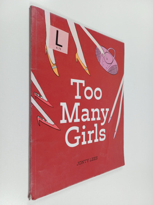 Jonty Lees : Too Many Girls