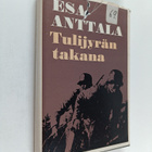 Esa Anttala : Tulijyrän takana : partiomatka vihollisen s... - pikkukuva 1