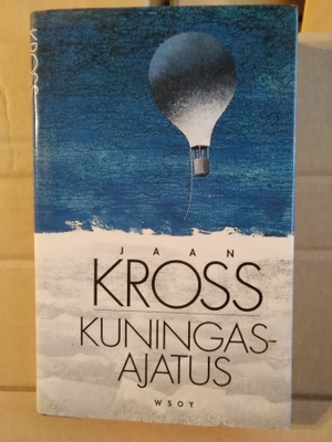 Jaan Kross: Kuningasajatus