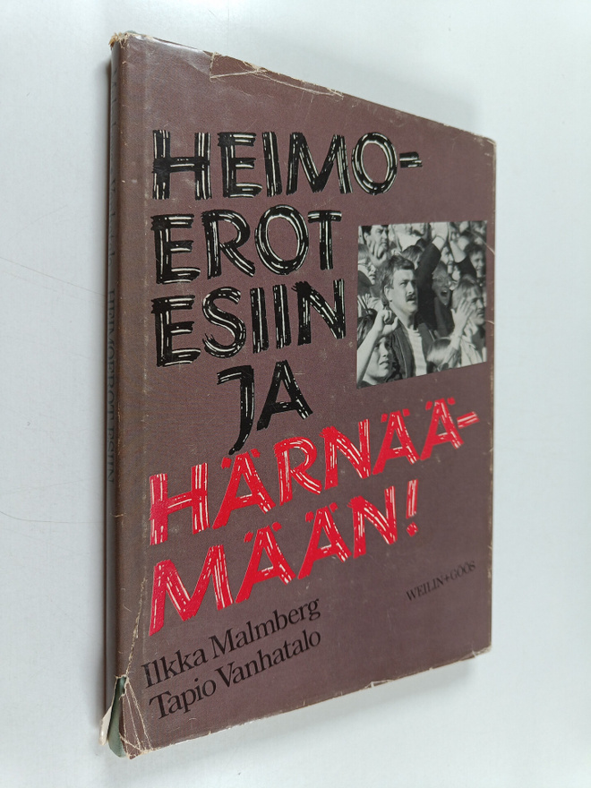 Ilkka Malmberg ym. : Heimoerot esiin ja härnäämään!