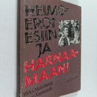 Ilkka Malmberg ym. : Heimoerot esiin ja härnäämään! - pikkukuva 1